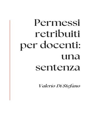 cover image of Permessi retribuiti per docenti--una sentenza